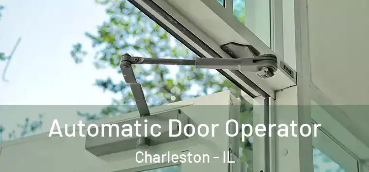  Automatic Door Operator Charleston - IL