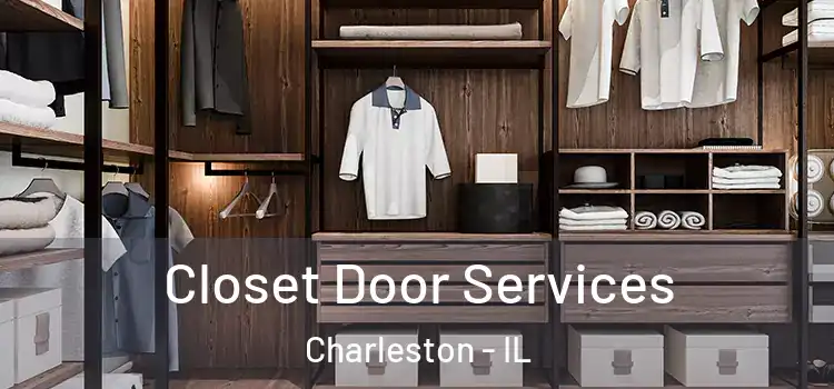  Closet Door Services Charleston - IL