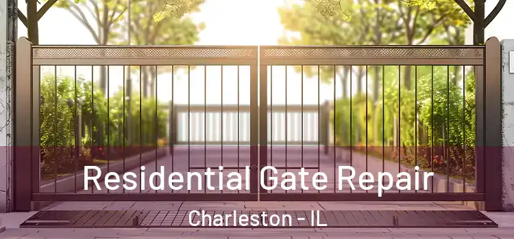 Residential Gate Repair Charleston - IL